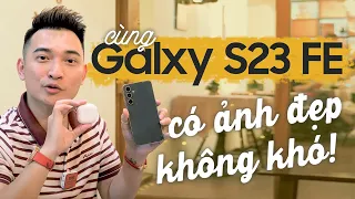 Chụp ảnh cho vợ, cho bồ làm sao cho đẹp cùng Galaxy S23 FE? Có thêm Galaxy Buds FE nữa là 10 điểm !!