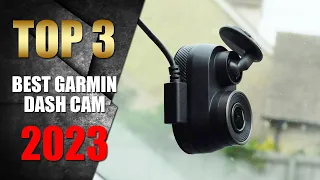 Top 3 Best Garmin Dash Cam 2023: Which One is Right for You?