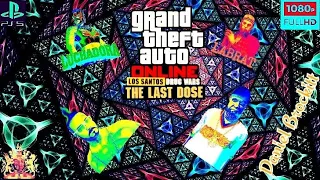 GTA Online Los Santos Drug Wars: [The Last Dose]  (1080p 60fps]