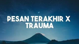 Lyodra - Pesan Terakhir (Lirik) || Elsya feat. Aan Story - Trauma