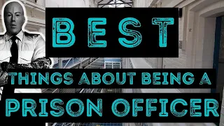 PRISON OFFICER UK | 3 best things about being a PRISON OFFICER