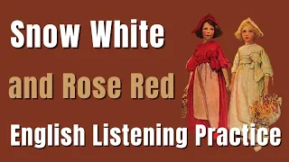 Fairy Tales | Learn English Through Story | Snow White & Rose Red Audio Story |  Grimm's Fairy Tale