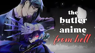 The Butler Anime From Hell (Black Butler)