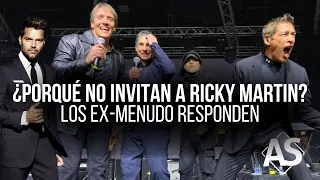 ¿Porqué no invitan a Ricky Martin?, Los Ex Menudos responden.