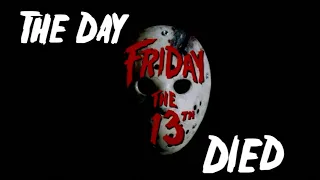 THE DAY FRIDAY THE 13TH DIED