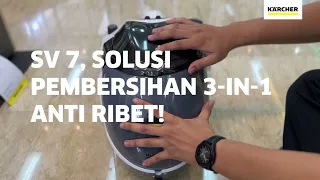 Steam, Vacuum, dan Drying dalam Satu Mesin! SV 7 | Karcher Indonesia