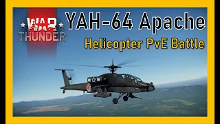 War Thunder - Helicopter PvE - YAH-64 Apache - no premium account
