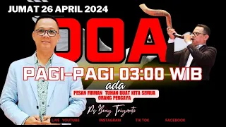 ADA PESAN FIRMAN TUHAN  BUAT KITA SEMUA ,SETIAP PAGI DIDOA PAGI PAGI 03:00 WIB