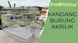 Tutorial perakitan Kandang Burung Akrilik PetsNPlants.id