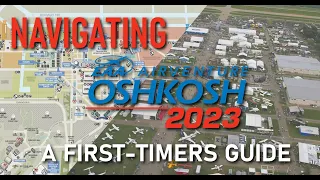 Navigating EAA AirVenture OSHKOSH 2023:A First-Timers Guide