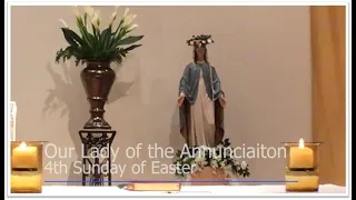 Annunciation - 4th Sunday of Easter - Mass with Fr. Michael Demkovich, O.P.