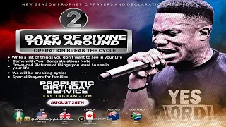 2 DAYS OF DIVINE TURNAROUND [PROPHETIC BIRTHDAY SERVICE] || NSPPD || 26th AUGUST 2022