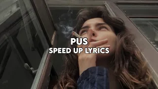 Sufle - Pus Lyrics (speed up/hızlı versiyon)