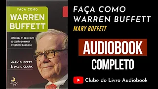 FAÇA COMO WARREN BUFFETT | Audiobook | Completo