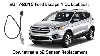 How to Replace the Down Stream Oxygen Sensor (o2 sensor) on a Ford Escape 1.5l Ecoboost 2017-2019