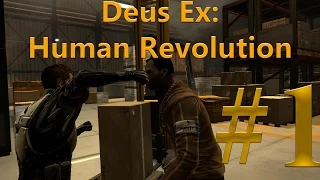 Deus Ex: Human Revolution ► Прохождение без убийств #1 ► "Стелс" в стиле "А ну кто на меня?!"