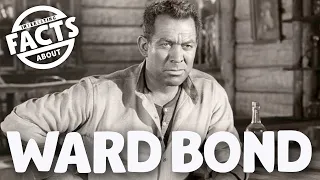 Interesting Facts about Ward Bond