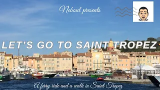 Live : Let's Take A Ferry To Saint Tropez In The French Riviera! France.