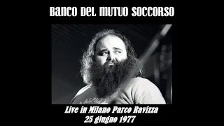 𝐁𝐚𝐧𝐜𝐨 𝐃𝐞𝐥 𝐌𝐮𝐭𝐮𝐨 𝐒𝐨𝐜𝐜𝐨𝐫𝐬𝐨 - Live  in Milano - Parco Ravizza - 1977