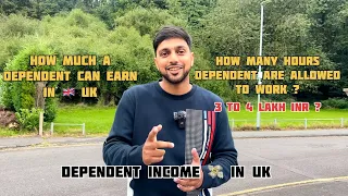 How much a person can earn as a dependent in UK 🇬🇧 | Dependent earning in UK 2023