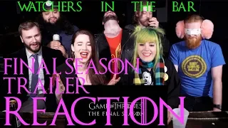 Watchers in the Bar: Game of Thrones Final Season Trailer REACTION!