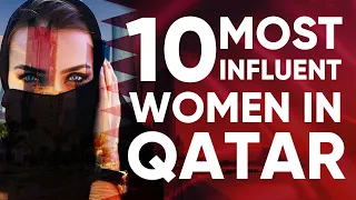 Top 10 Most Influential Women In QATAR | 2022