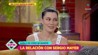 Natália Subtil narra cómo se dio su separación con Sergio Mayer Mori | De Primera Mano