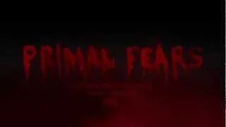 Primal Fears NEW Debut Trailer