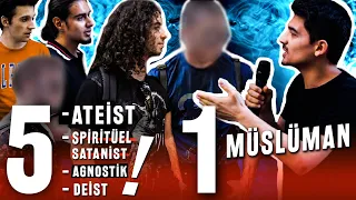 1 Müslüman ile 5 (Ateist, Satanist, Deist, Agnostik) Tartışması!