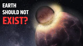 Earth Should Not Exist | Let Me Explain With the Theory