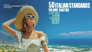 Top 50 Italian Songs & Restaurant  Vol. 4 |Summer 2023 [Chillout, Jazz, Lounge, Standards Music]