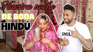 ASÍ FUE NUESTRA NOCHE DE BODA HINDÚ-  Bollywood vs realidad🙃