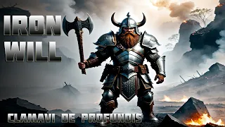 Iron Will - Original Dwarven Song - Clamavi De Profundis