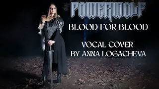 Powerwolf - Blood for Blood(Faoladh) [vocal cover by Anna Logacheva]