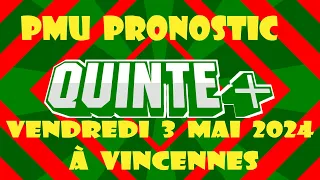 Pmu Pronostic Quinté+ du Jour, Vendredi 3 Mai 2024 à Vincennes: PRIX BETTINA