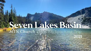 Seven Lakes Basin | MTN Church Mens Backpacking Trip 2021