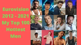 My top 100 Eurovision hottest men (2012 - 2021)