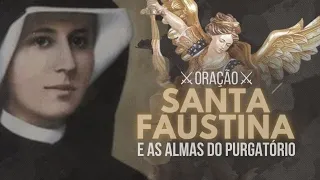 Oração de Santa Faustina pelas as Almas do Purgatório