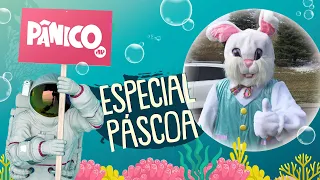 PÂNICO ESPECIAL DE PÁSCOA - 15/04/22