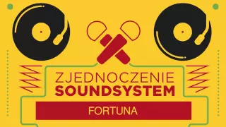 Zjednoczenie Soundsystem - Fortuna