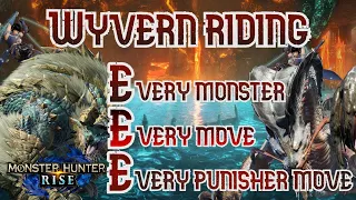 MH Rise - Every Monster Wyvern Riding Moveset + Punisher Attack