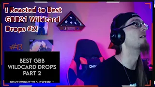 I Reacted to 🔥Best GBB21 Wildcard Drops #2!🔥