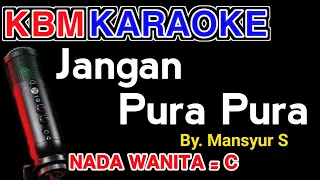 KARAOKE JANGAN PURA PURA NADA WANITA