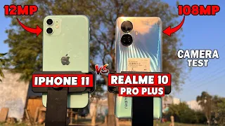 Realme 10 Pro Plus Vs iPhone 11 Camera Test  📷🔥 | Realme 10 Pro Plus Vs iPhone 11 Camera Comparison