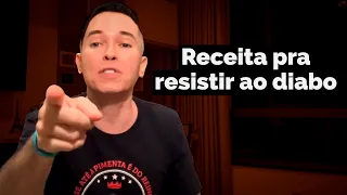 Receita pra resistir ao diabo | Pr. Lucinho