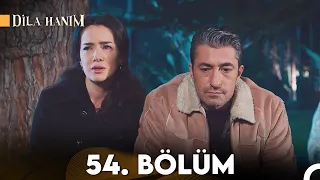 Dila Hanım 54. Bölüm (2. Sezon)