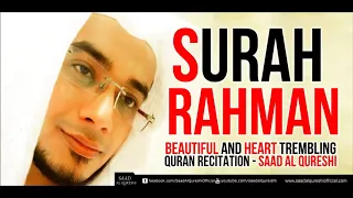 SURAH RAHMAN - سورة الرحمن  - Beautiful and Heart trembling Quran Recitation -Saad Al Qureshi  Conta