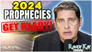 2024 Prophecies - Get Ready - This WILL Happen