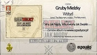 15. Gruby Mielzky - Wstyd (prod. The Returners)