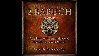 2ND BARUCH 📜 Apocalyptic Revelations, Mysteries, Divine Visions - Full Audiobook with Text